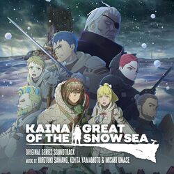 Cover of Kaina of the Great Snow Sea (Original Series Soundtrack)