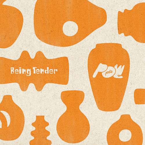 Pow – Being Tender – EP