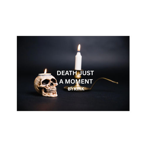 death just a moment