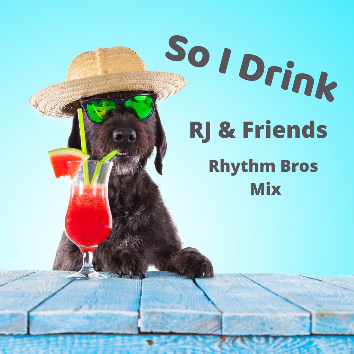 Album cover of So I Drink (Rhythm Bros Mix)