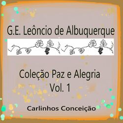 Cover of G.E. Leôncio de Albuquerque Coleção Paz e Alegria, Vol. 1