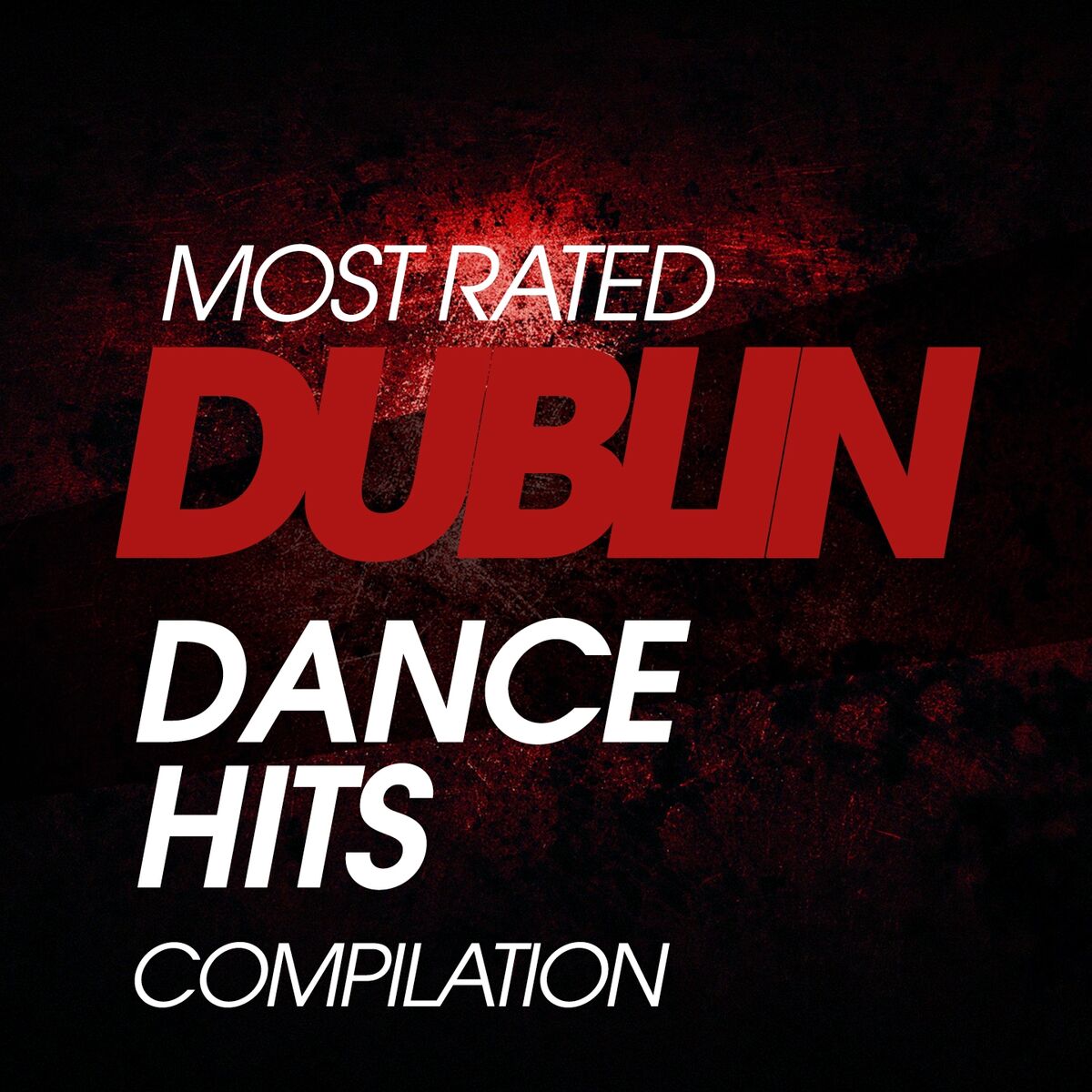 Album cover of Most Rated Dublin Dance Hits Compilation