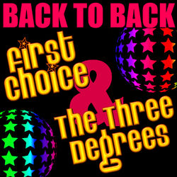 Cover of Back to Back: First Choice & The Three Degrees