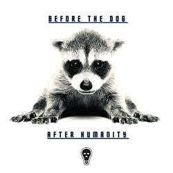 Cover of Before The Dog, After Humanity