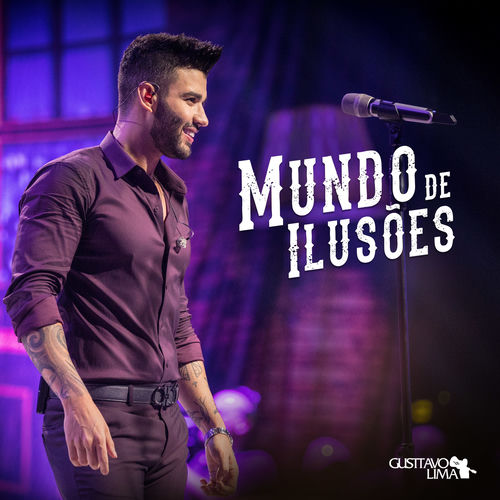 gusttavo lima mundo de ilusoes