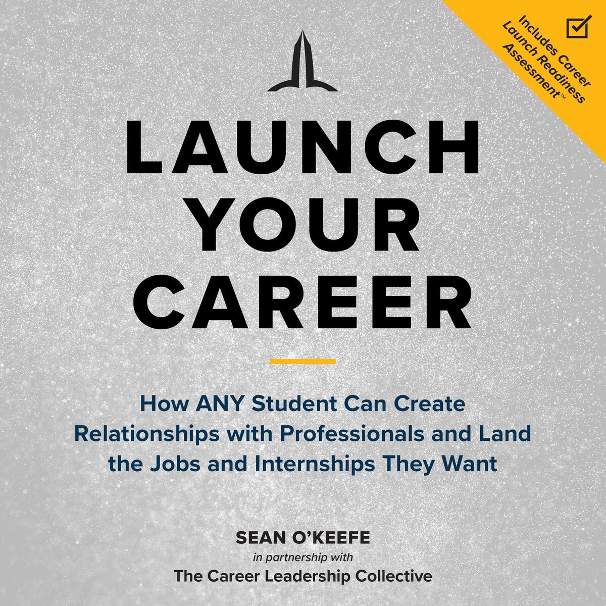 Album picture of Launch Your Career - How ANY Student Can Create Relationships with Professionals and Land the Jobs and Internships They Want (Unabridged)