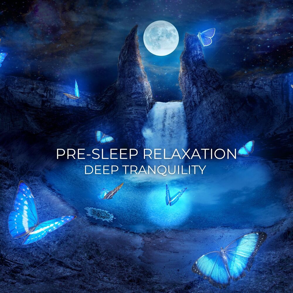Picture of Pre-Sleep Relaxation and Deep Tranquility