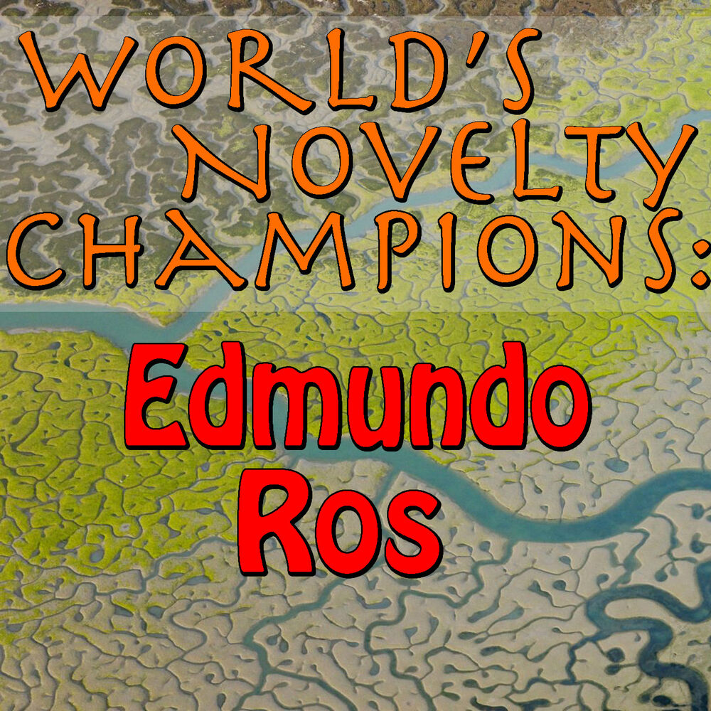 Picture of World's Novelty Champions: Edmundo Ros