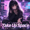 Take Up Space