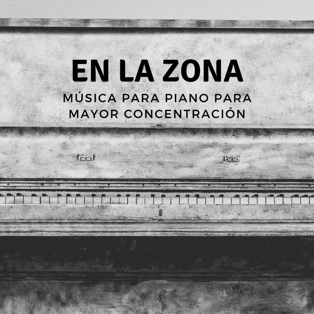 Picture of En La Zona: Música Para Piano Para Mayor Concentración