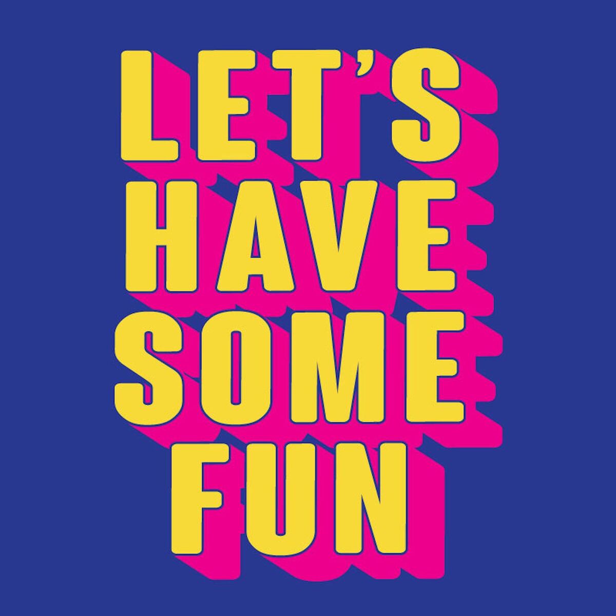 Album cover of Let's Have Some Fun