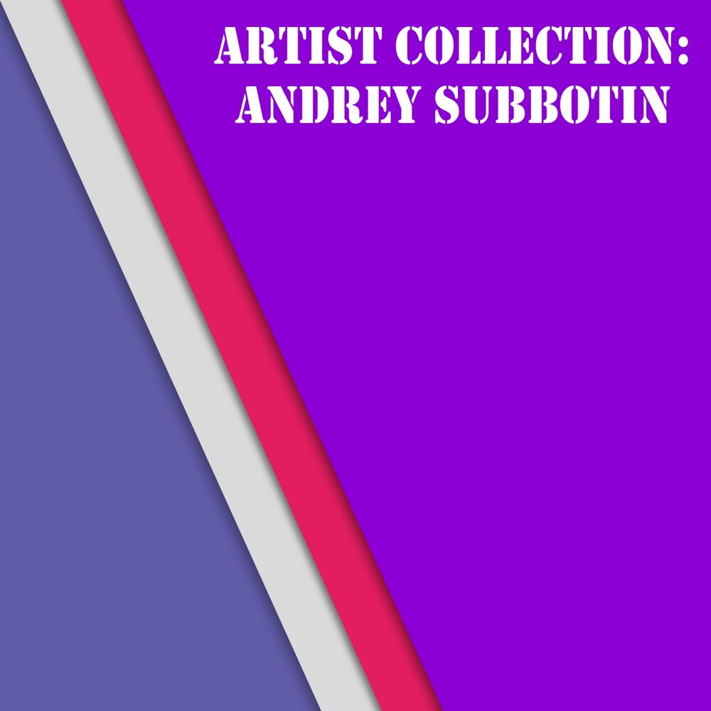 Picture of Artist Collection: Andrey Subbotin