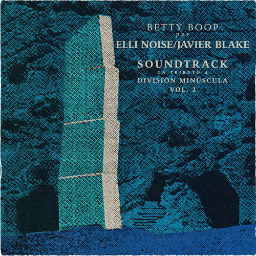 Betty Boop (Soundtrack: Un Tributo a División Minúscula, Vol.2)