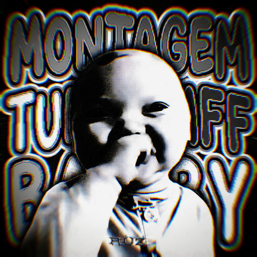 MONTAGEM TUFF BABY