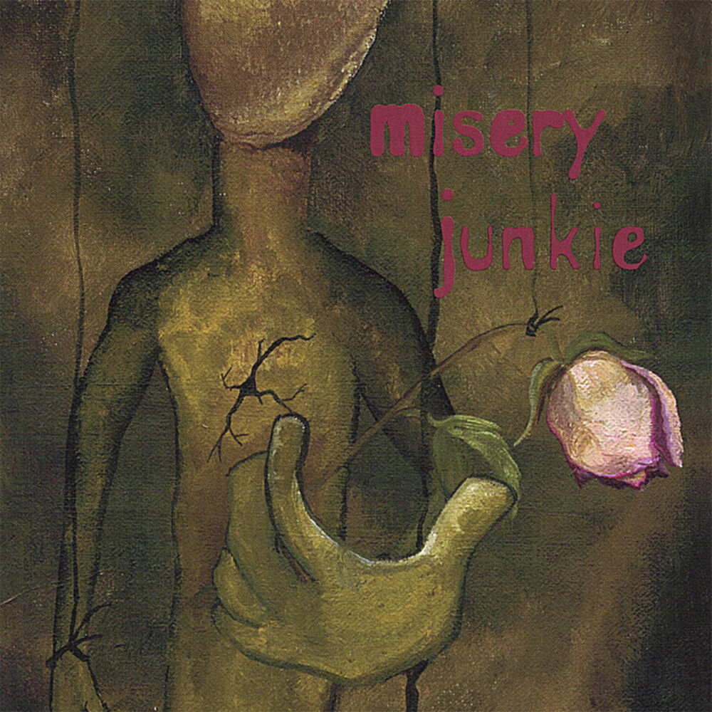 Picture of Misery Junkie
