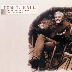 Cover of Tom T. Hall - Storyteller, Poet, Philosopher