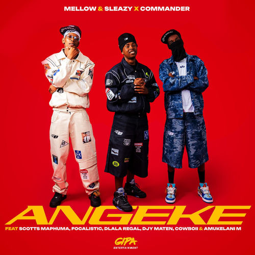 Angeke (feat. Scotts Maphuma, Focalistic, Dlala Regal, Djy Ma'Ten, CowBoii & Amukelani M)