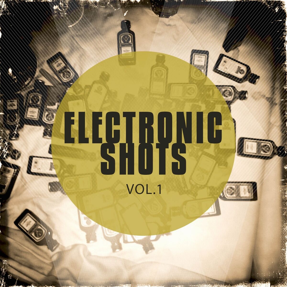 Album cover of Electronic Shots, Vol. 1 (Best Deep House and Electronic Party Shots )