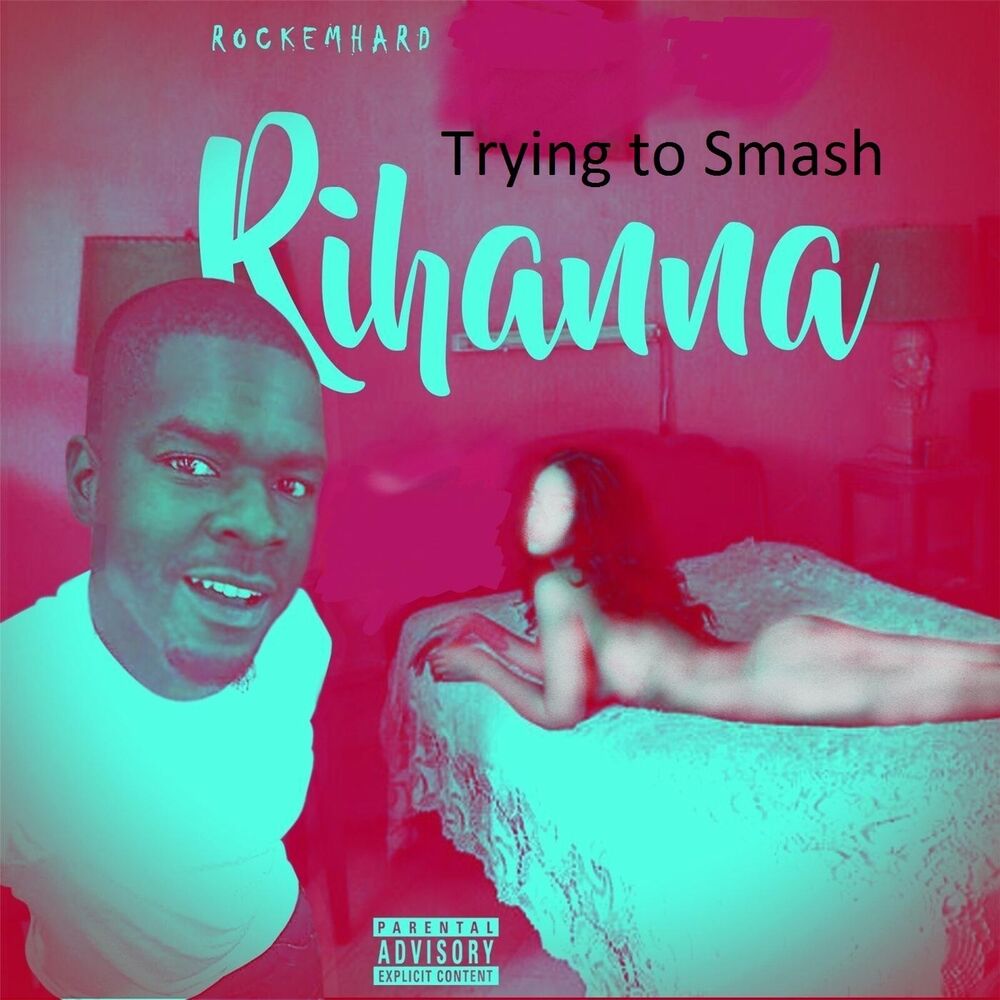 Picture of Trying to Smash Rihanna