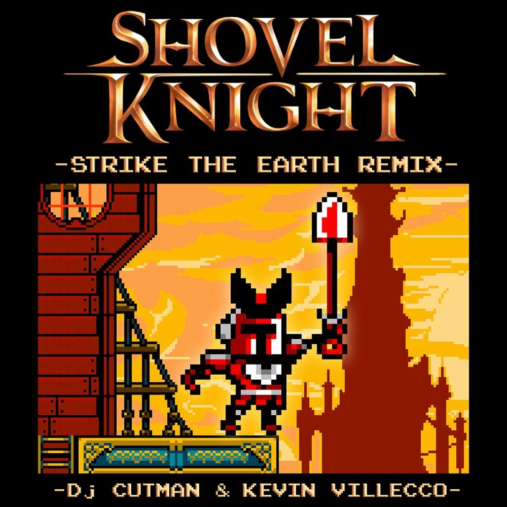 Picture of Strike The Earth ft. Kevin Villecco (Shovel Knight Remix)