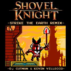 Cover of Strike The Earth ft. Kevin Villecco (Shovel Knight Remix)