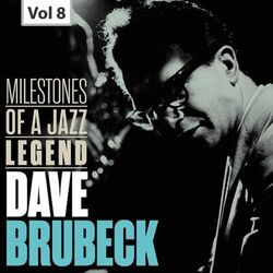 Cover of Dave Brubeck: Milestones of a Jazz Legend, Vol. 8