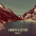 I Wrote a Letter