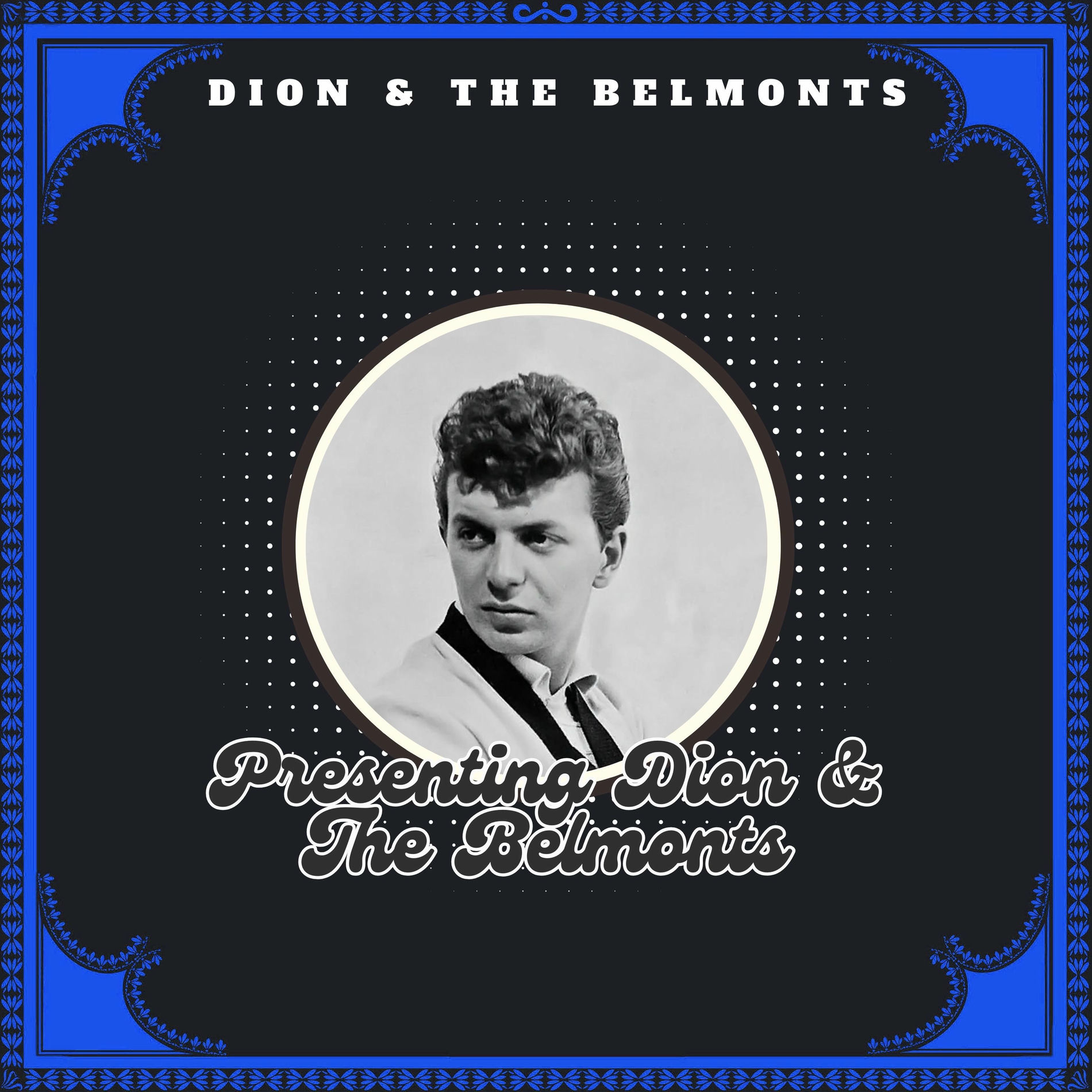 Album cover of Presenting Dion & The Belmonts