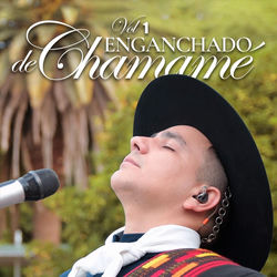 Chamam&eacute; Enganchado Vol. 1