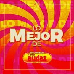 Cover of Lo Mejor de Rigo Dominguez y Su Grupo Audaz