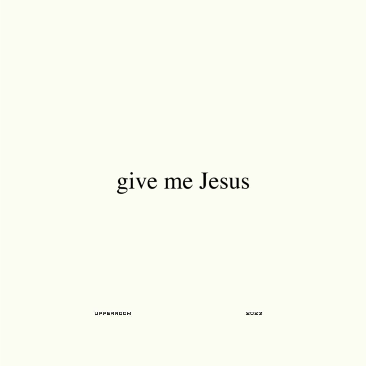 Album cover of Give Me Jesus (Studio Version)