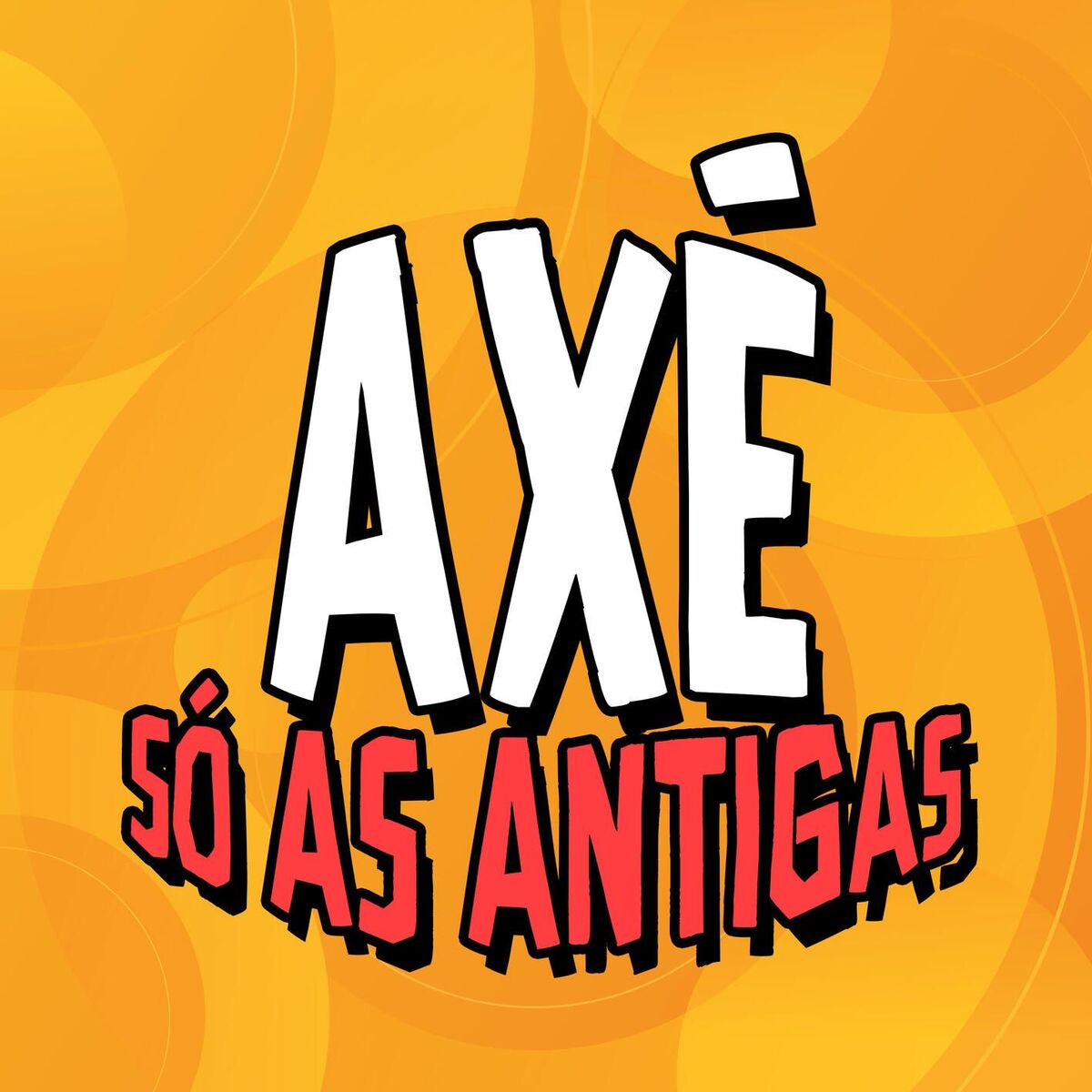 Axé - Só As Antigas
