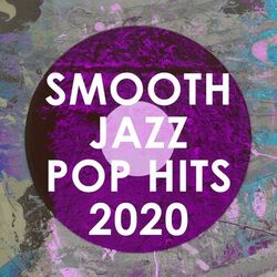 Cover of Smooth Jazz Pop Hits 2020 (instrumental)
