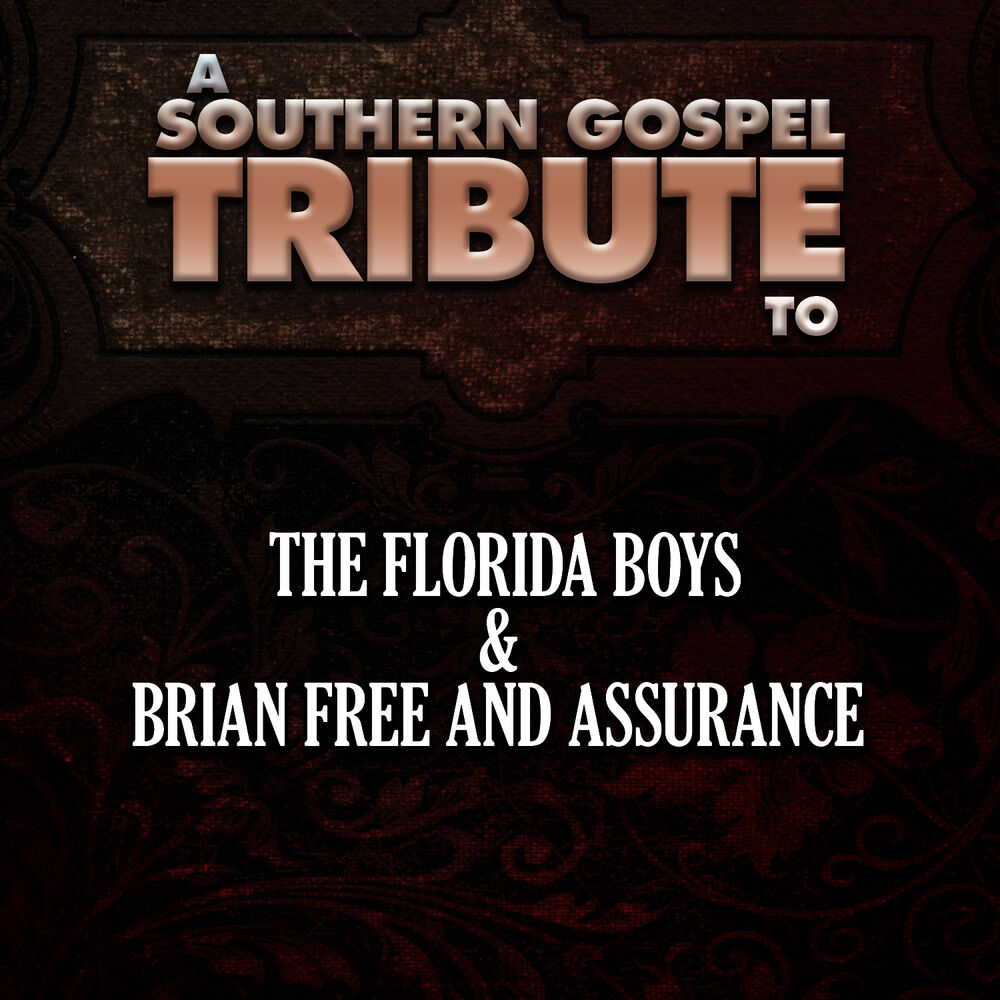 Picture of A Southern Gospel Tribute to the Florida Boys & Brian Free and Assurance
