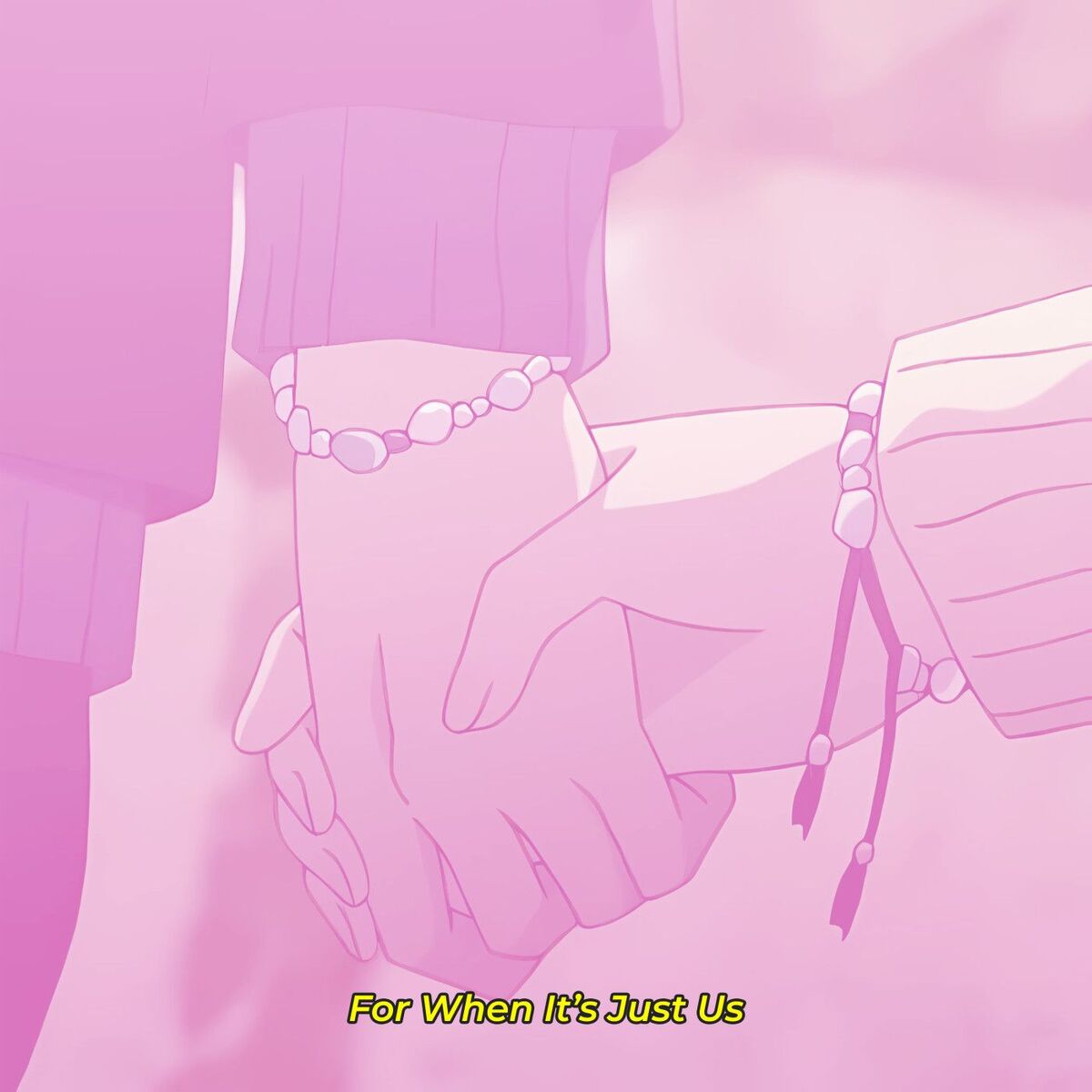 Album cover of For When It’s Just Us