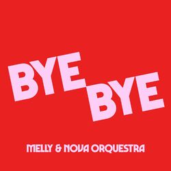 Cover of Bye Bye (Remix)