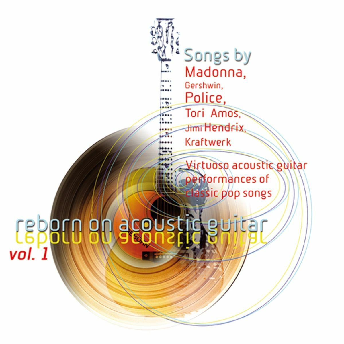 Album cover of Reborn On Acoustic Guitar Vol. 1 (Virtuoso Acoustic Guitar Performances of Classic Pop Songs)