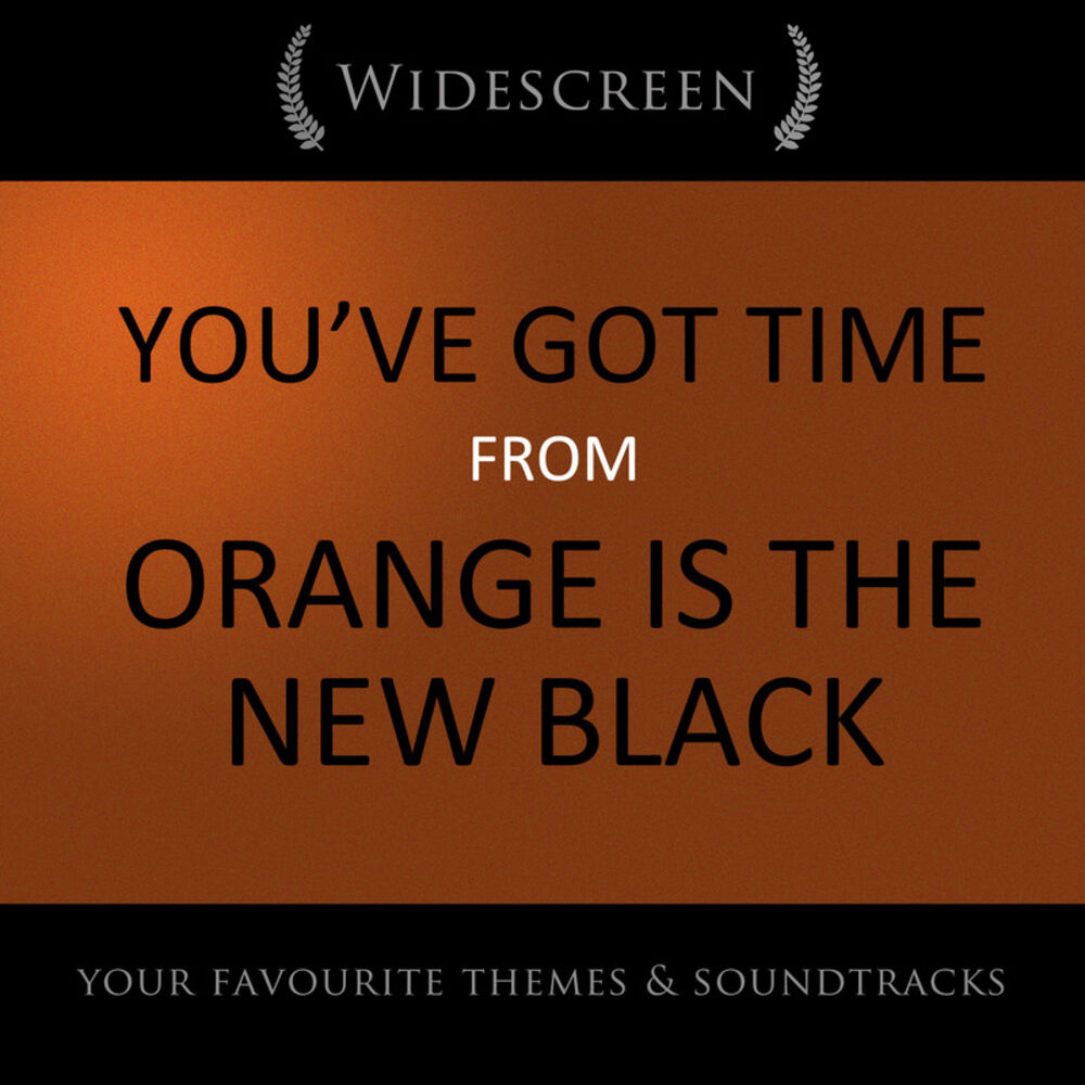 Picture of You've Got Time (From "Orange Is the New Black")
