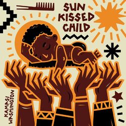 Cover of Sun Kissed Child (From "Liberated / Music For the Movement Vol. 3")