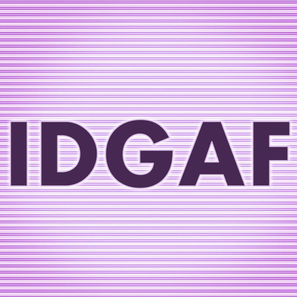 Picture of IDGAF (Clean)