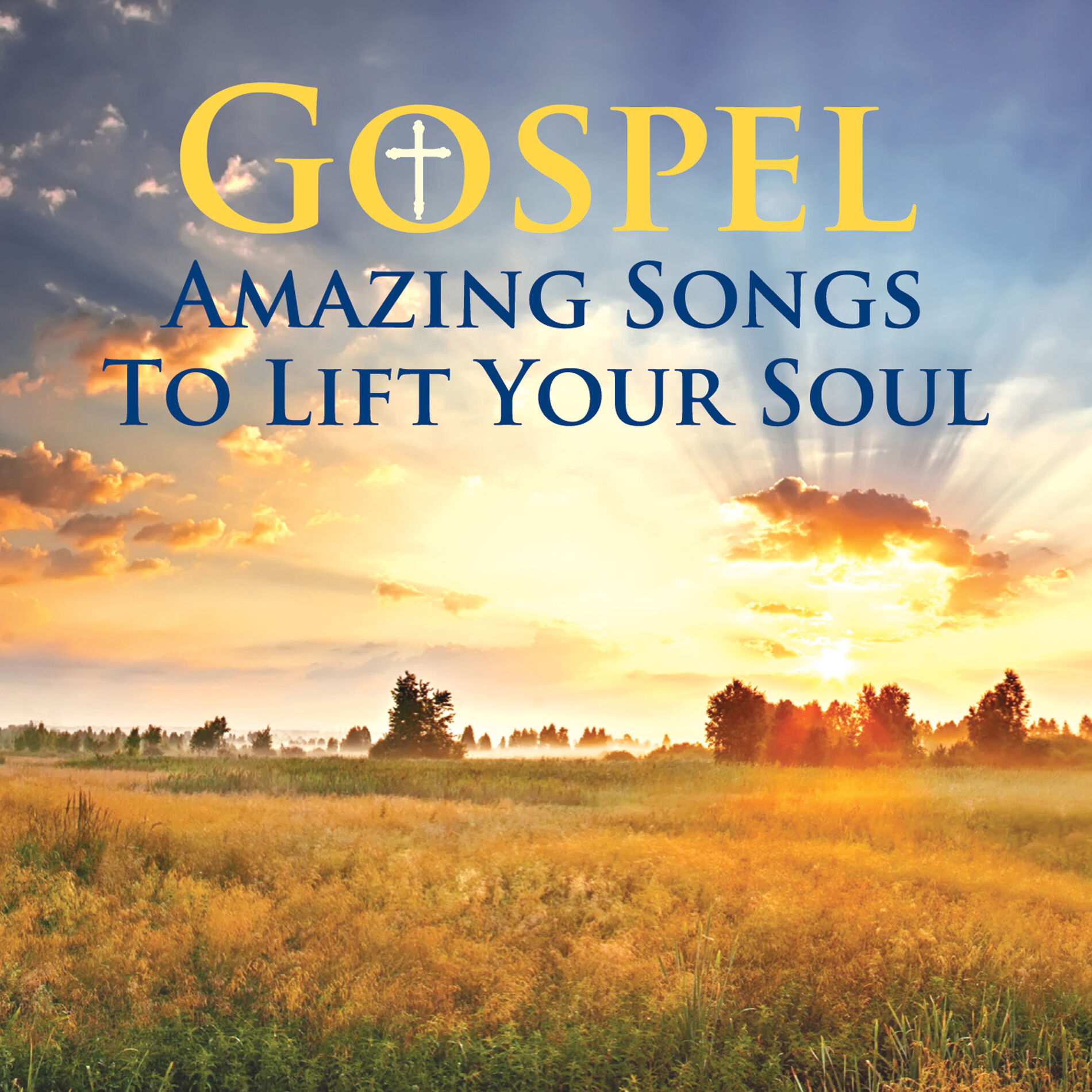 Album cover of Gospel Amazing Songs To Lift Your Soul