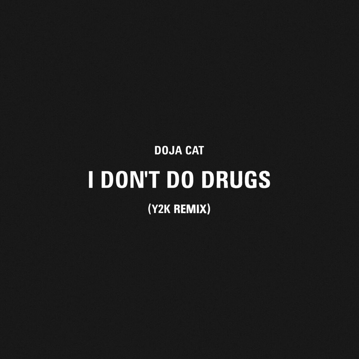 Album cover of I Don't Do Drugs (Y2K Remix)