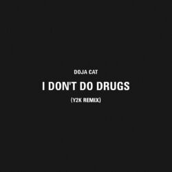 Cover of I Don't Do Drugs (Y2K Remix)