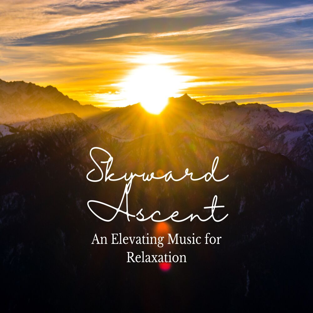 Picture of Skyward Ascent: An Elevating Music for Relaxation
