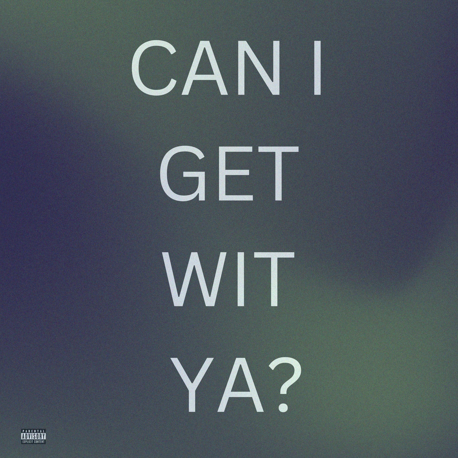 Album cover of Can i get wit ya