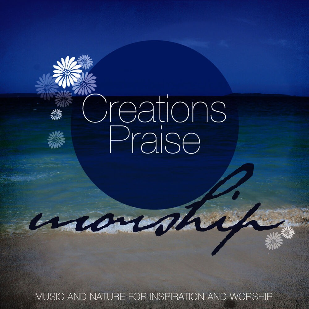 Picture of Creations Praise - Worship (20 Favourite Hymns and Worship Songs Accompanied by the Sounds of Nature)
