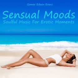 Cover of Sensual Moods: Soulful Music for Erotic Moments