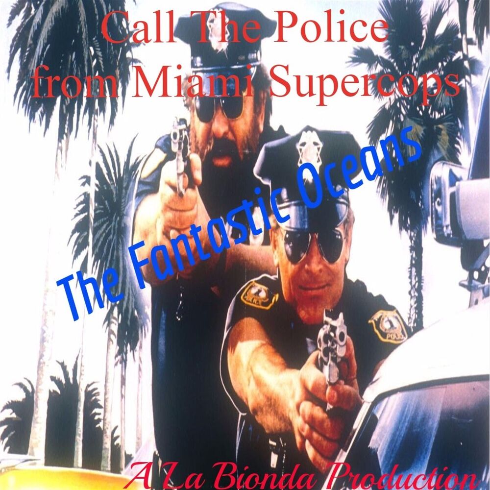 Picture of Call the Police (Vocal Theme) (From "Miami Supercops")