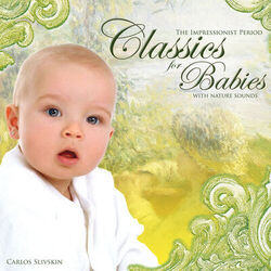 Cover of Classics for Babies (with Nature Sounds) - The Impressionist Period