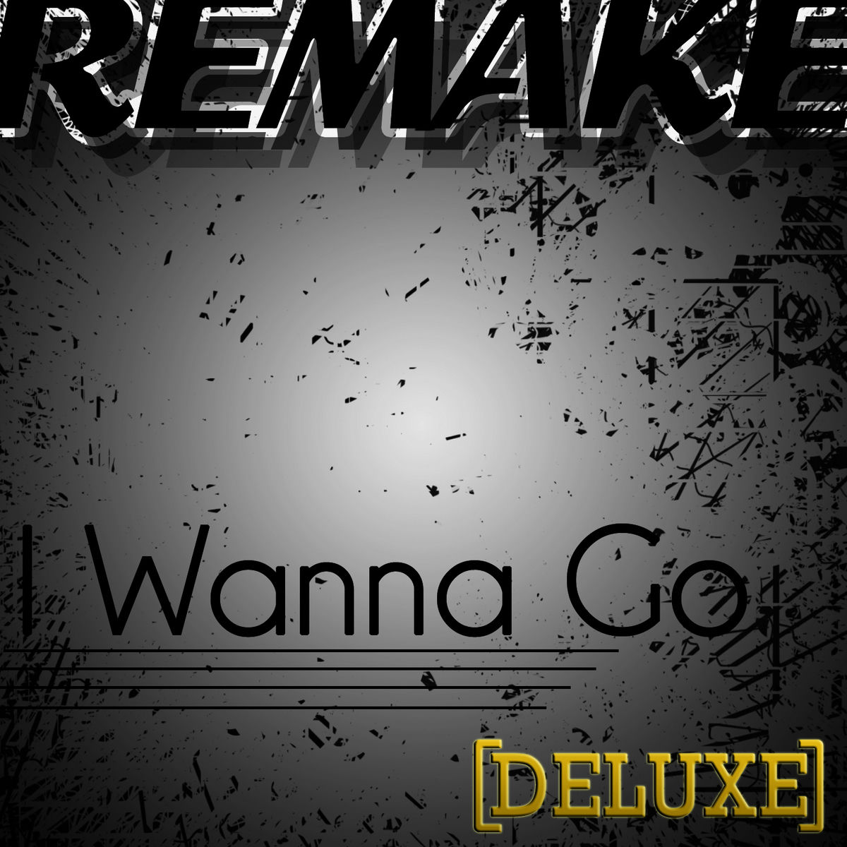 Album cover of I Wanna Go (Britney Spears Remake) - Deluxe